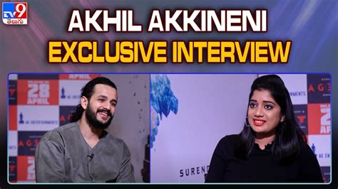 Akhil Akkineni Exclusive Interview Agent Movie Tv Youtube