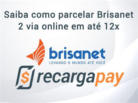 Brisanet Via Da Fatura Online Pagamento Parcelado Em At X