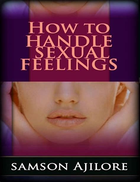 How To Handle Sexual Feelings Ebook Samson Ajilore 9780359997985