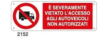 E Severamente Vietato L Accesso Agli Autoveicoli Non Autorizzati A