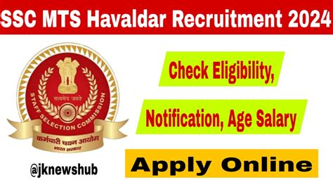 Ssc Mts Havaldar Recruitment 2024 Notification Eligibility Vacancies