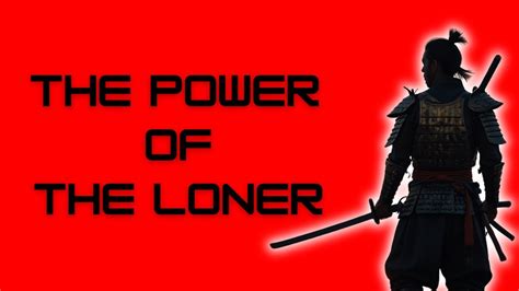 The Power Of The Loner Miyamoto Musashi Youtube