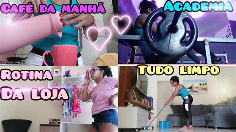 Vlog Minha Rotina Academia Loja Arrumado Casa Youtube