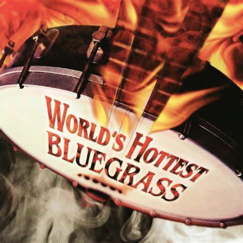 Worlds Hottest Bluegrass By Various Artists On Amazon Music