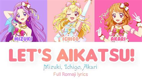 Let S Aikatsu Mizuki Ichigo Akari Full Romaji Lyrics YouTube