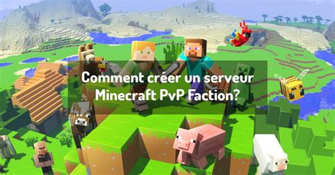 Comment créer un serveur Minecraft PvP Faction Guides Minecraft