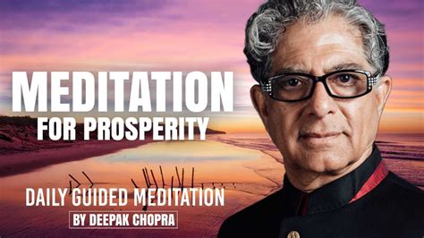 Meditation For Prosperity Daily Guided Meditation By Deepak Chopra