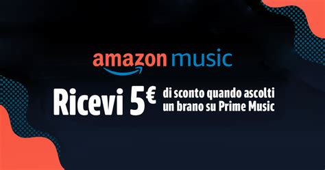 Ascolta Una Canzone Su Amazon Prime Music E Ricevi Un Buono Sconto Da 5