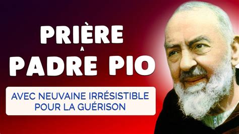 PRIÈRE à PADRE PIO pour la GUÉRISON avec la Neuvaine Irrésistible