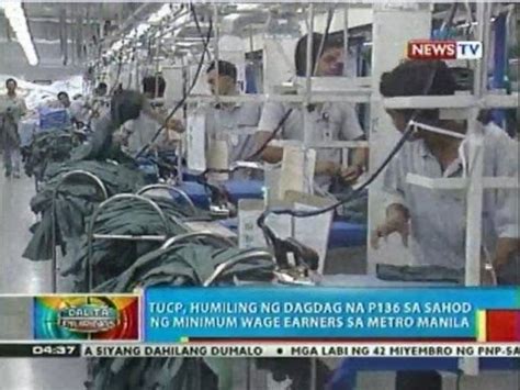 Tucp Humiling Ng Dagdag Na P Sa Sahod Ng Minimum Wage Earners Sa