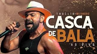 CASCA DE BALA THULLIO MILIONÁRIO Chords Chordify