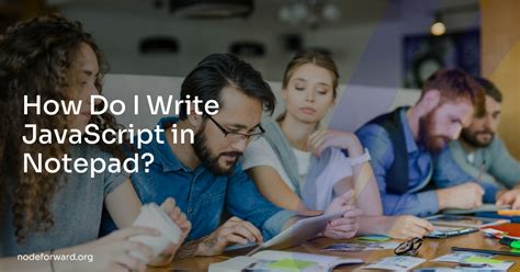 How Do I Write Javascript In Notepad