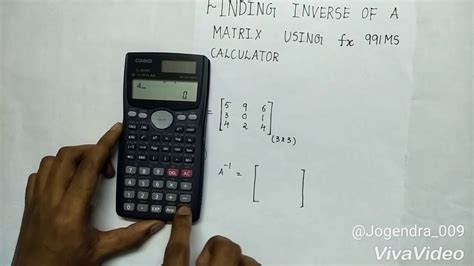 Finding Inverse Of A Matrix Using Fx 991ms Calculator Youtube