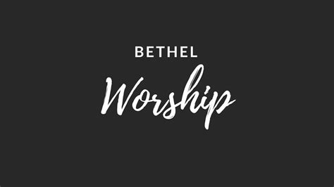 Bethel Worship | Ministries | Bethel Church Penticton