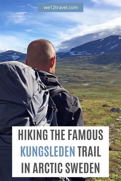 The Kungsleden Trail In Sweden A True Nordic Hiking Adventure