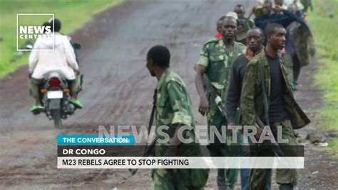 Dr Congo M23 Rebels Agree To Stop Fighting The Conversation Youtube