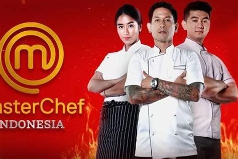 MasterChef Indonesia Season 10 Sudah Lewati Tahap Audisi Berikut