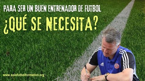 Cómo ser un buen entrenador de fútbol