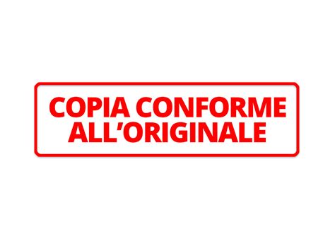 Copia Conforme All Originale Come Si Fa E Costo Giuliana Bonifacio