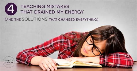 4 teaching mistakes that drained my energy (and the solutions that ... 
