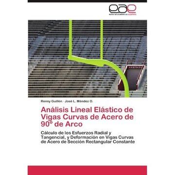 Libro An Lisis Lineal El Stico De Vigas Curvas De Acero De 90 De Arco