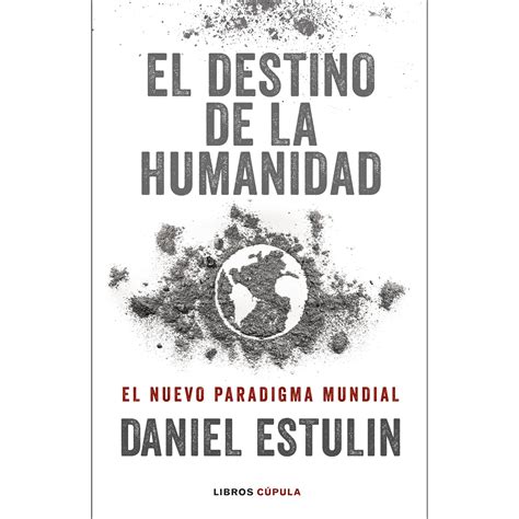 Ripley - LIBRO EL DESTINO DE LA HUMANIDAD DANIEL ESTULIN