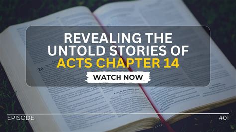 Revealing The Untold Stories Of Acts Chapter 14 Ep1 Youtube