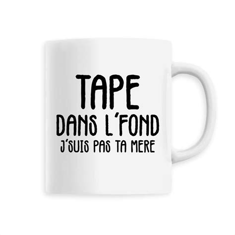 Mug Original Et Humoristique Tasse Originale Céramique Page 3 sur 6