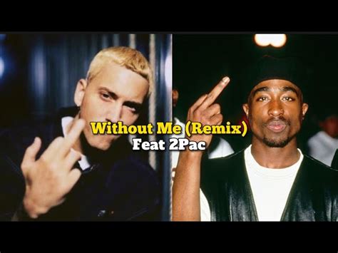 Eminem Without Me Remix Feat Pac Musicmixerbox Oneplayer