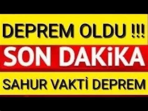 Sahur Vakt K T Haber Korkutan Iddetli Deprem Son Dak Ka A Klamas