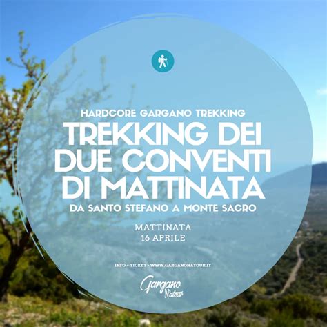 Hardcore Gargano Trekking Dei Due Conventi Di Mattinata Santo Stefano