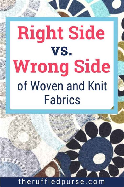 Right Side Vs Wrong Side Of Fabric The Ruffled Purse®