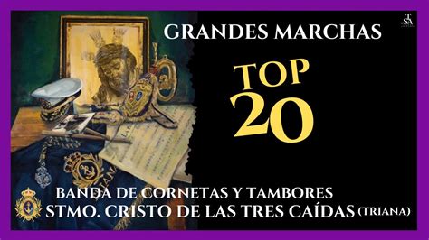 TRES CAÍDAS DE TRIANA TOP 20 GRANDES MARCHAS 2023 SEMANA SANTA