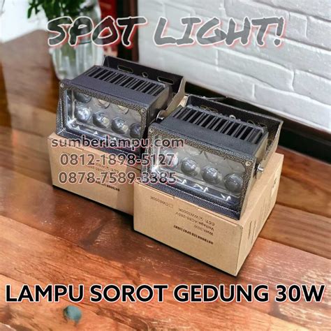 Jual Lampu Sorot Gedung 30W LED SPOT Sinar Cahaya