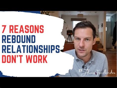 Rebound Relationships Reasons They Don T Work Youtube