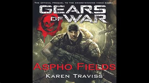 Audio Libro Gears Of War Aspho Fields Primera Parte Youtube