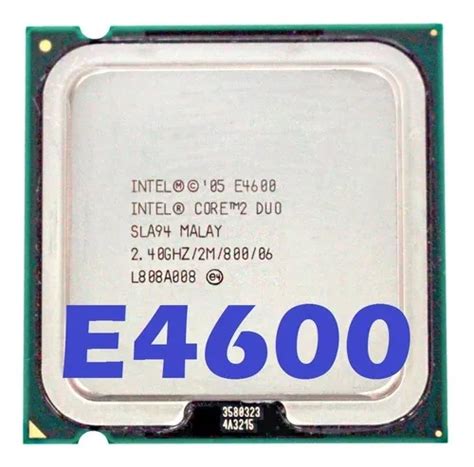 Procesador Intel Core 2 Duo E4600 240 Ghz Fsb800 2 Mb Lga775