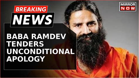 Breaking News Baba Ramdev Tenders Unconditional Apology In Connection