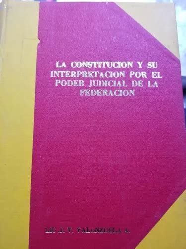 La Constitución Y Su Interpretación Por El Poder Judicial MercadoLibre