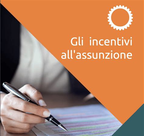 Assunzioni Agevolate Guida A Tutti Gli Incentivi Disponibili Pmi It