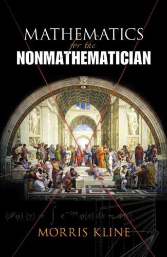 Mathematics For The Nonmathematician Morris Kline Kline Morris