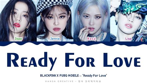 Blackpink Ready For Love Lyrics Color Coded Hanromeng Hansagame Youtube