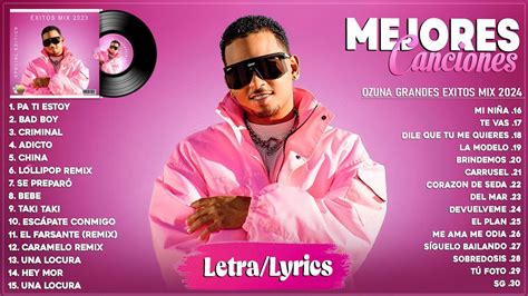 Ozuna Letra Lyrics Mejores Canciones De Ozuna Grandes Xitos