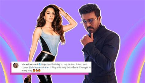 Kiara Advani Shares Game Changer Teaser To Wish Dearest Friend Ram