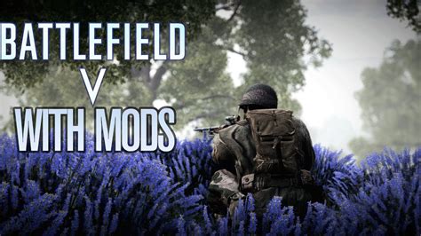 Playing Bfv With Mods Youtube