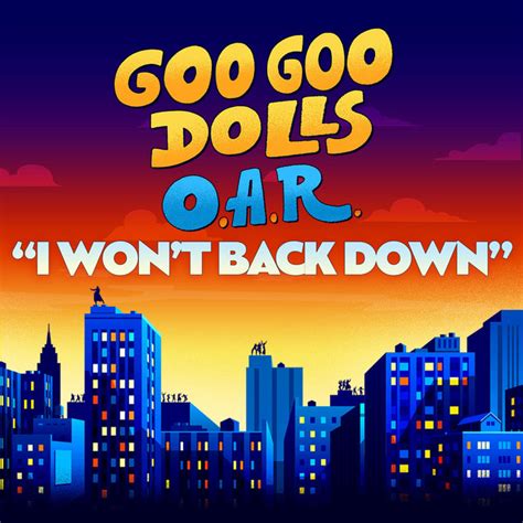 I Won T Back Down Single By The Goo Goo Dolls Spotify