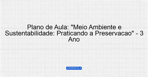 Plano De Aula Meio Ambiente E Sustentabilidade Praticando A