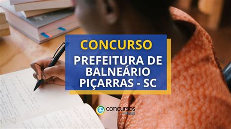 Concurso Prefeitura De Balne Rio Pi Arras Sc Abre Novo Edital