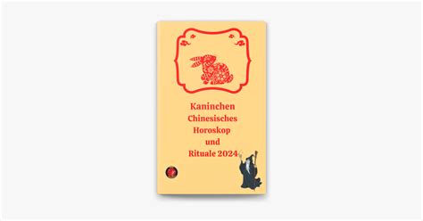 Kaninchen Chinesisches Horoskop Und Rituale 2024 By Alina A Rubi