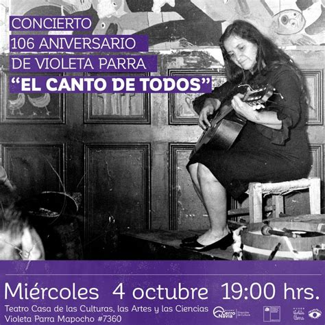 El Canto De Todos Homenaje Ciudadano A Violeta Parra Corporaci N